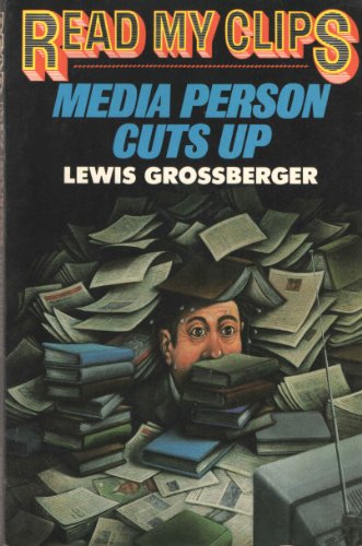 cover image Read My Clips: Media Person Cuts Up