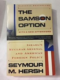 Samson Option: Israel's Nuclear Arsenal & American Foreign Policy