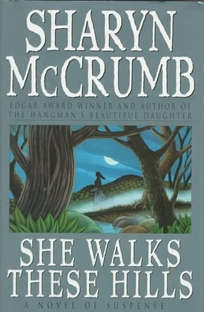 She Walks These Hills: A Novel of Suspense