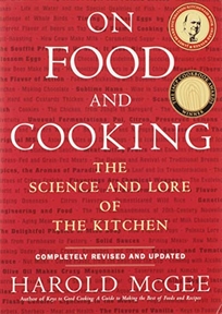 ON FOOD AND COOKING: The Science and Lore of the Kitchen