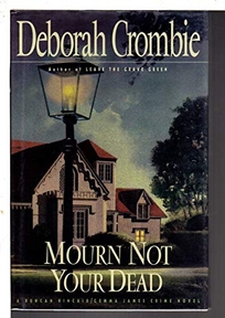 Mourn Not Your Dead: A Duncan Kincaid/Gemma James Crime Novel