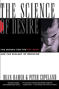 The Science of Desire: The Search for the Gay Gene and the Biology of Behavior