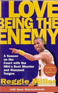 I Love Being the Enemy: A Season on the Court with the NBA's Best Shooter and Sharpest Tongue