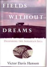 Fields Without Dreams: Defending the Agrarian Idea