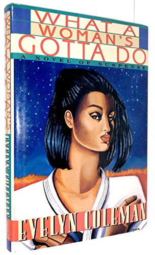 cover image What a Woman's Gotta Do: A Novel of Suspense