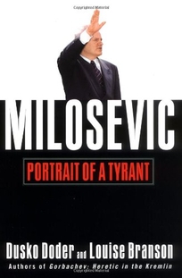 Milosevic: Portrait of a Tyrant