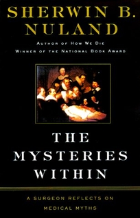 The Mysteries Within: A Surgeon Reflects on Medical Myths