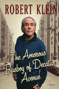 THE AMOROUS BUSBOY OF DECATUR AVENUE: A Memoir