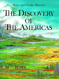 The Discovery of the Americas: From Prehistory Through the Age of Columbus