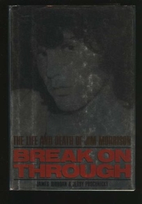 Break on Through: The Life and Death of Jim Morrison