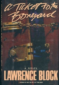 A Ticket to the Boneyard: A Matthew Scudder Novel