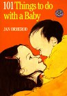 cover image One Hundred and One Things to Do with a Baby