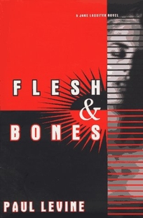 Flesh and Bones: A Jake Lassiter Novel