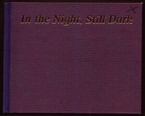 In the Night Still Dark