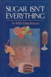 Sugar Isn't Everything: A Support Book