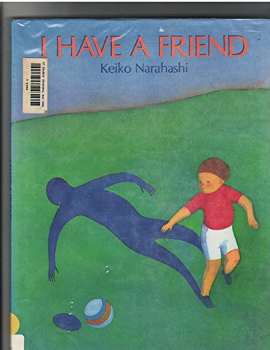 cover image I Have a Friend: Keiko Narahashi