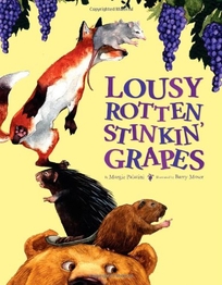 Lousy Rotten Stinkin' Grapes