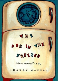 The Dog in the Freezer: Three Novellas