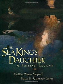 The Sea King's Daughter: A Russian Legend