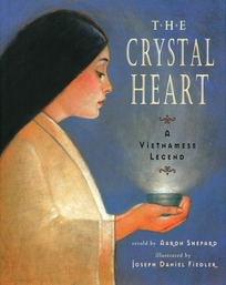 The Crystal Heart: A Vietnamese Legend