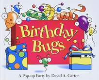 Birthday Bugs: A Pop-Up Party [With Party Hat]