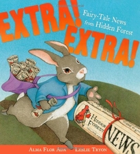 Extra! Extra!: Fairy-Tale News from Hidden Forest