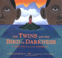 THE TWINS AND THE BIRD OF DARKNESS: A Hero Tale from the Caribbean