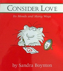 CONSIDER LOVE: Its Moods and Many Ways