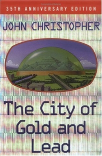 The City of Gold and Lead