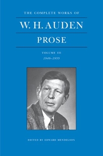 The Complete Works of W.H. Auden: Prose