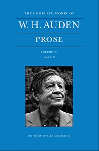 The Complete Works of W.H. Auden: Prose