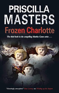 Frozen Charlotte: A Martha Gunn Mystery