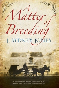 A Matter of Breeding: A Viennese Mystery