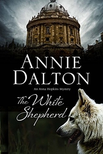 The White Shepherd: An Oxford Dogwalkers’ Mystery