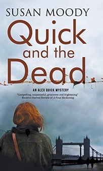 Quick and the Dead: An Alex Quick Mystery