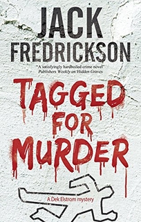 Tagged for Murder: A Dek Elstrom Mystery