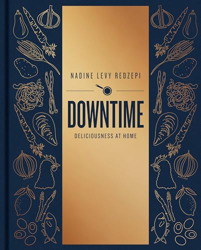 cover image Downtime: Deliciousness at Home