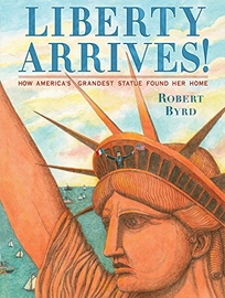 Liberty Arrives! How America’s Grandest Statue Found Her Home