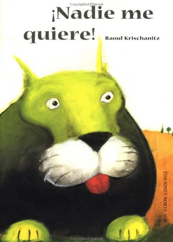 cover image Nadie Me Quiere!: Nobody Likes Me!