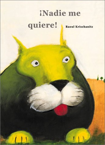 cover image Nadie Me Quiere!: Nobody Likes Me!