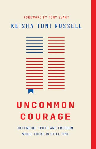 cover image Uncommon Courage: Defending Truth and Freedom While There Is Still Time