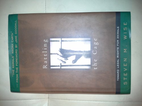 cover image Rattling the Cage: Toward Legal Rights for Animals