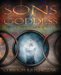 SONS OF THE GODDESS: A Young Man's Guide to Wicca