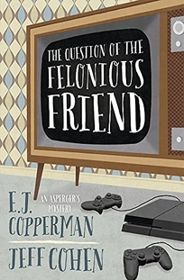 The Question of the Felonious Friend: An Asperger’s Mystery