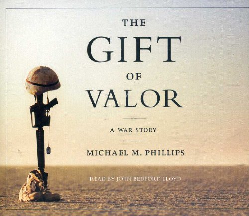cover image The Gift of Valor: A War Story
