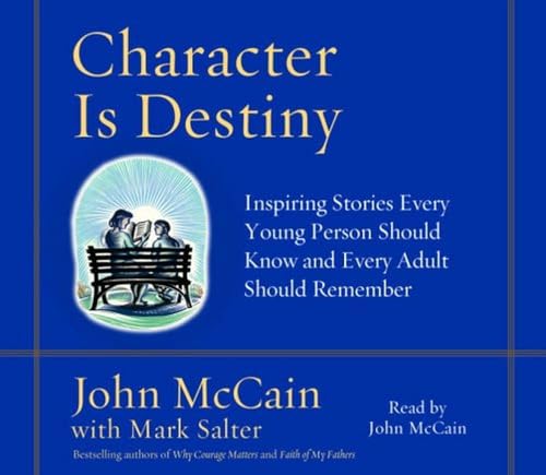 cover image Character Is Destiny: Inspiring Stories Every Young Person Should Know and Every Adult Should Remember