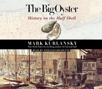 The Big Oyster: History on the Half Shell