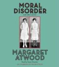 Moral Disorder: And Other Stories