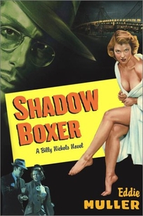 SHADOW BOXER: A Crime Novel Featuring Billy Nichols