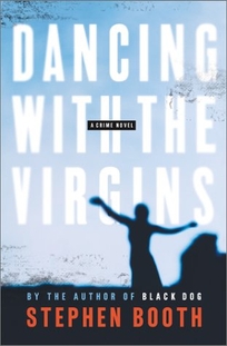 DANCING WITH THE VIRGINS: A Crime Novel